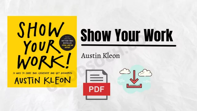 Show Your Work Austin Kleon Book Free Download 