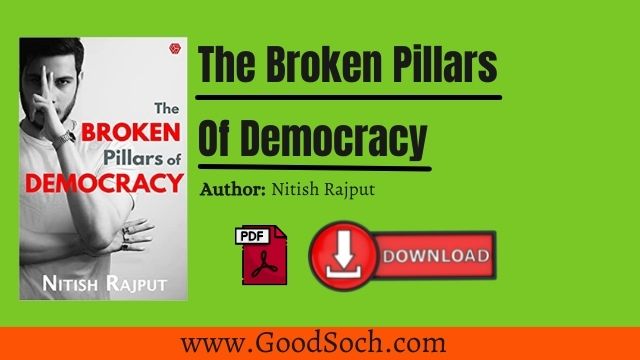 The Broken Pillars Of Democracy By Nitish Rajput Book PDF Summery