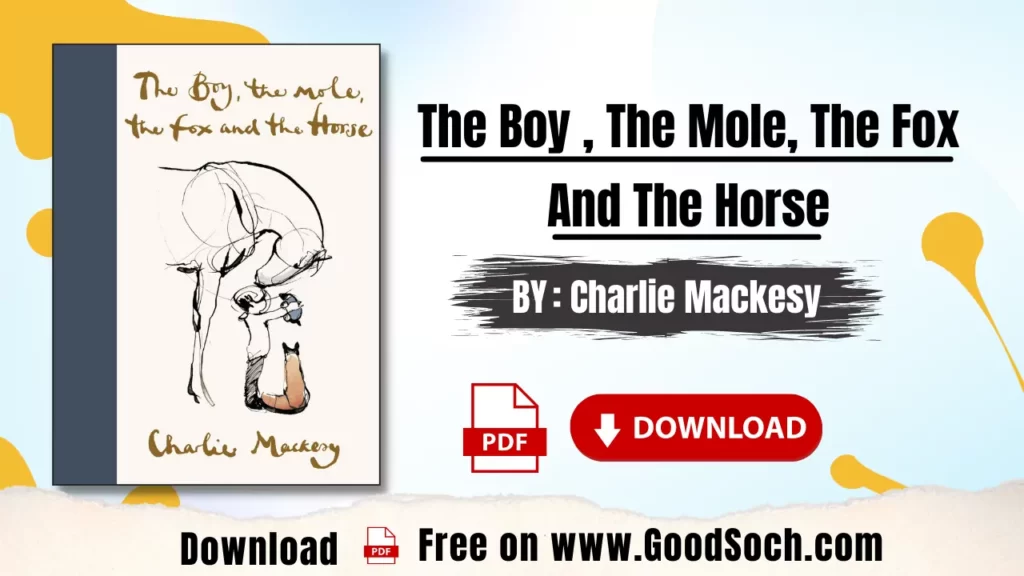 The Boy, The Mole, The Fox, And The Horse by Charlie Mackesy Book pdf Download