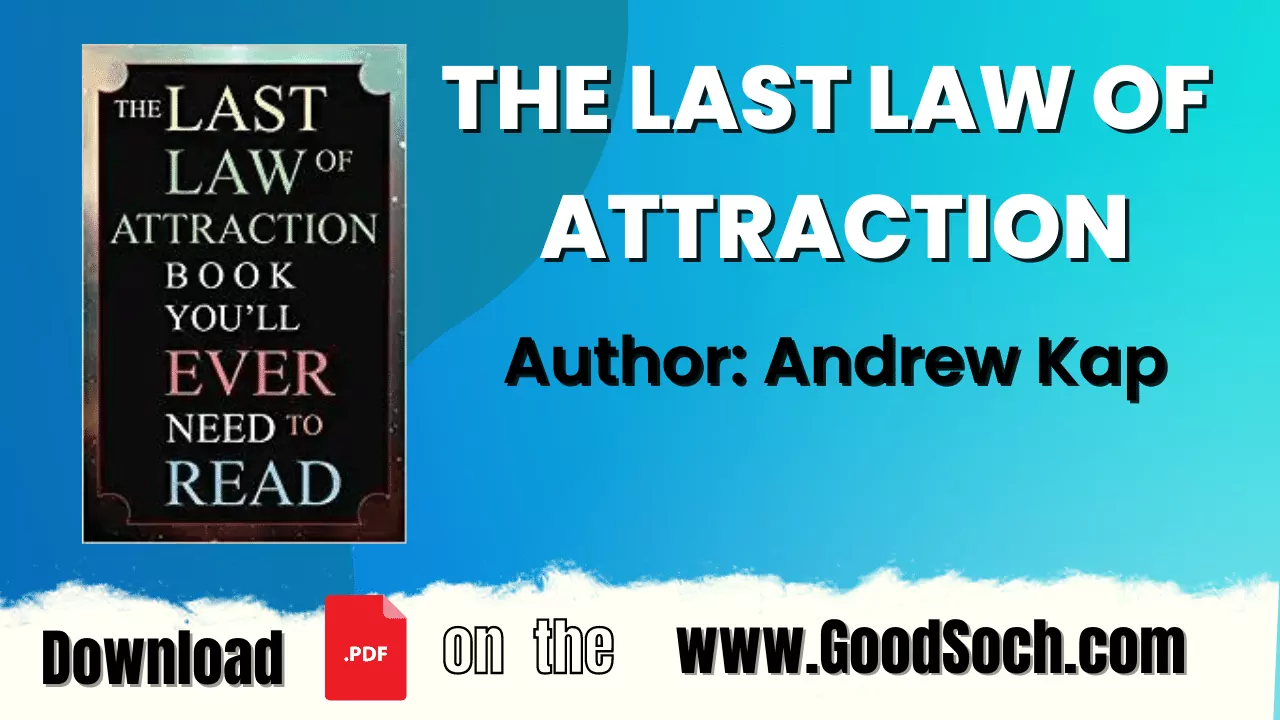 The Last Law of Attraction Andrew Kap Book Free Download