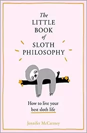 The Little Book of Sloth Philosophy Book PDF 