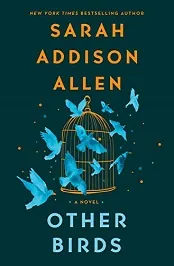 Other Birds [PDF] [ePUB] Sarah Addison Allen For Free