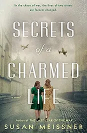 Secrets Of A Charmed Life By Susan Meissner [PDF] [ePUB]