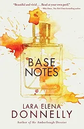 Base Notes PDF By Lara Elena Donnelly