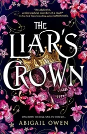 The Liar's Crown [PDF] [ePUB] Abigail Owen For Free