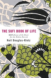 The Sufi Book Of Life PDF By Neil Douglas-Klotz